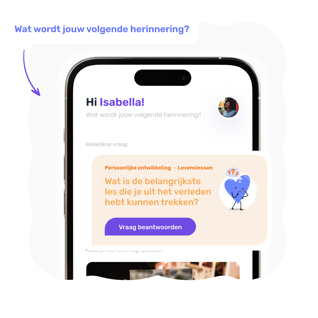 App-startpagina met een uitgelichte wekelijkse vraag om gebruikers te inspireren bij het creëren van momenten, en met het uitgelichte winkelitem: wenskaarten.